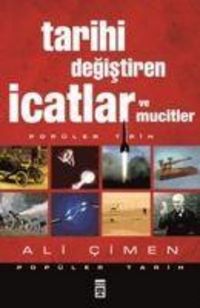 Produktbild: Tarihi Degistiren Icatlar ve Mucitler