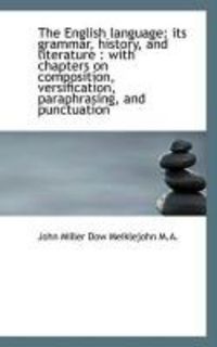 Produktbild: The English Language: Its Grammar, History, and Literature: With Chapters on Composition, Versifica