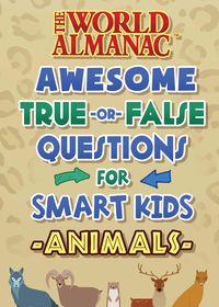 Produktbild: The World Almanac Awesome True-or-False Questions for Smart Kids: Animals