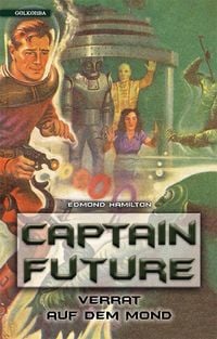 Produktbild: Captain Future 10: Verrat auf dem Mond