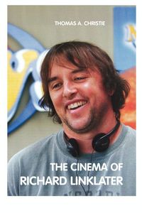 Produktbild: The Cinema of Richard Linklater