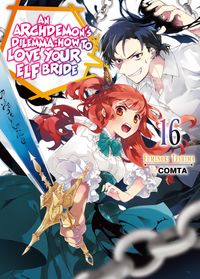 Produktbild: An Archdemon's Dilemma: How to Love Your Elf Bride: Volume 16
