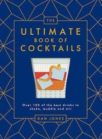 Bild vom Artikel The Ultimate Book of Cocktails vom Autor Dan Jones