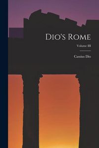 Produktbild: Dio's Rome; Volume III