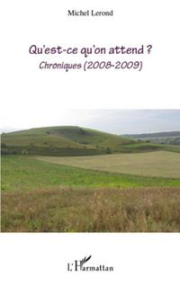 Produktbild: Qu'est-ce qu'on attend ? - chroniques (2008-2009)