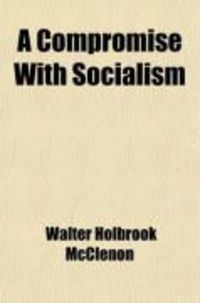 Produktbild: A Compromise with Socialism; Some Practical Suggestions