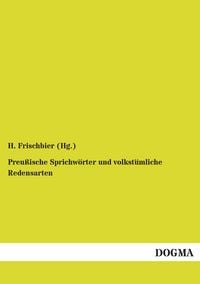 Produktbild: Preu&szlig;ische Sprichw&ouml;rter und volkst&uuml;mliche Redensarten