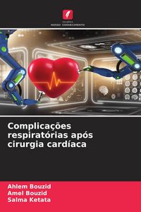 Produktbild: Complica&ccedil;&otilde;es respirat&oacute;rias ap&oacute;s cirurgia card&iacute;aca