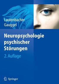 Bild vom Artikel Neuropsychologie psychischer Störungen vom Autor Stefan Lautenbacher