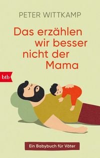 Produktbild: Das erz&auml;hlen wir besser nicht der Mama