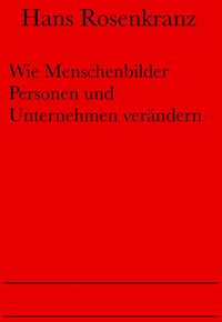 Produktbild: Wie Menschenbilder Personen und Unternehmen ver&auml;ndern