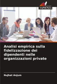 Produktbild: Analisi empirica sulla fidelizzazione dei dipendenti nelle organizzazioni private