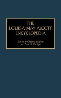 Produktbild: The Louisa May Alcott Encyclopedia
