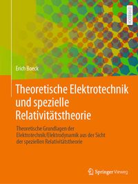 Bild vom Artikel Theoretische Elektrotechnik und spezielle Relativitätstheorie vom Autor Erich Boeck