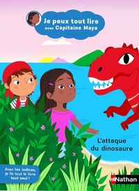 Produktbild: Je peux tout lire avec capitaine Maya. L'attaque du dinosaure