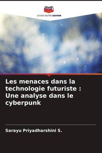 Produktbild: Les menaces dans la technologie futuriste : Une analyse dans le cyberpunk