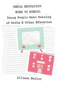 Produktbild: Butler, A: Media Education Goes to School