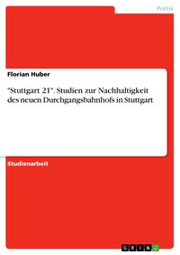 Bild vom Artikel "Stuttgart 21". Studien zur Nachhaltigkeit des neuen Durchgangsbahnhofs in Stuttgart vom Autor Florian Huber