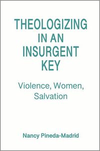 Produktbild: Theologizing in an Insurgent Key