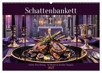 Produktbild: Schattenbankett - Gothic Fine Dining &ndash; 12 Men&uuml;s in dunkler Eleganz (Wandkalender 2027 DIN A2 quer), CALVENDO Monatskalender