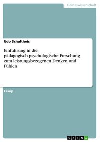 Produktbild: Einf&uuml;hrung in die p&auml;dagogisch-psychologische Forschung zum leistungsbezogenen Denken und F&uuml;hlen