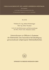 Produktbild: Untersuchungen zur Diffusion in Systemen der Edelmetalle unter besonderer Ber&uuml;cksichtigung galvanotechnisch aufgetragener Edelmetallschichten