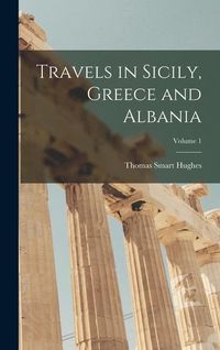 Produktbild: Travels in Sicily, Greece and Albania; Volume 1
