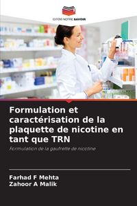 Produktbild: Formulation et caract&eacute;risation de la plaquette de nicotine en tant que TRN