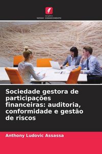 Produktbild: Sociedade gestora de participa&ccedil;&otilde;es financeiras: auditoria, conformidade e gest&atilde;o de riscos