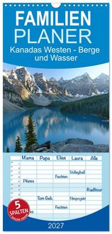 Produktbild: Familienplaner 2027 - Kanadas Westen - Berge und Wasser mit 5 Spalten (Wandkalender, 21 x 45 cm) CALVENDO