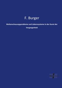 Produktbild: Weltanschauungsprobleme und Lebenssysteme in der Kunst der Vergangenheit