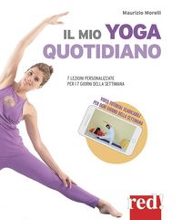 Produktbild: Il mio yoga quotidiano. 7 lezioni personalizzate per i 7 giorni della settimana