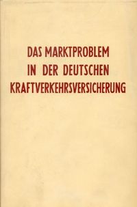 Produktbild: Das Marktproblem in der deutschen Kraftverkehrsversicherung.