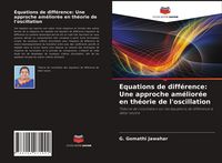 Produktbild: Equations de diff&eacute;rence: Une approche am&eacute;lior&eacute;e en th&eacute;orie de l'oscillation