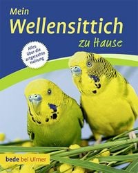 Produktbild: Mein Wellensittich zu Hause