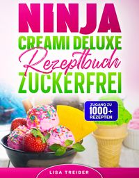 Produktbild: Ninja Creami Deluxe Rezeptbuch zuckerfrei