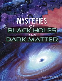 Produktbild: Mysteries of Black Holes and Dark Matter