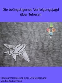 Produktbild: Die be&auml;ngstigende Verfolgungsjagd &uuml;ber Teheran