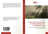 Produktbild: Impact socio-&eacute;conomique et sant&eacute; publique d'un &eacute;cosyst&egrave;me fragile
