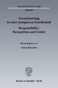 Produktbild: Verantwortung in einer komplexen Gesellschaft - Responsibility: Recognition and Limits.