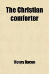 Produktbild: The Christian Comforter; A Gift for the Afflicted and Bereaved