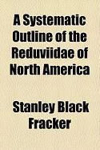 Produktbild: A Systematic Outline of the Reduviidae of North America
