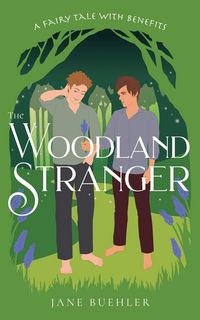 Produktbild: The Woodland Stranger: A Fairy Tale with Benefits (Sylvania, #4)