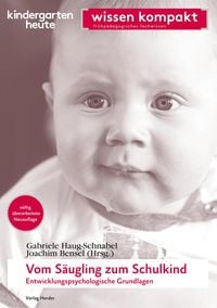 Produktbild: Vom S&auml;ugling zum Schulkind - Entwicklungspsychologische Grundlagen