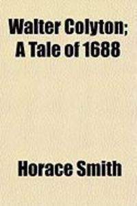 Produktbild: Walter Colyton; A Tale of 1688