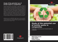Produktbild: Study of the potential use of textile waste in composites