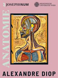 Produktbild: Anatomie &ndash; Alexandre Diop im Josephinum