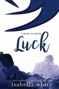 Produktbild: Luck (The What If, #2)