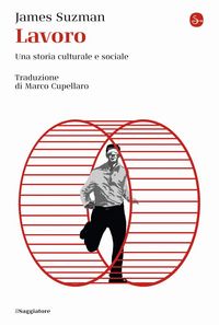 Produktbild: Lavoro. Una storia culturale e sociale