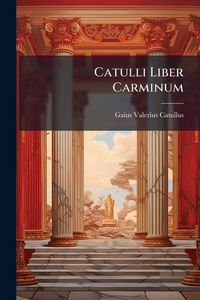Produktbild: Catulli Liber Carminum